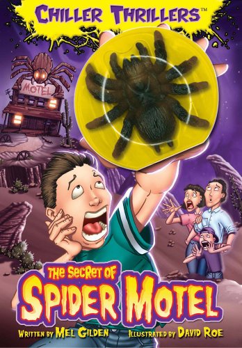 The Chiller Thrillers The Secret of Spider Motel by Mel Gilden