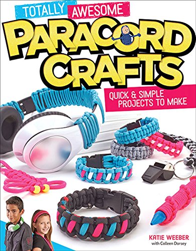 Totally Awesome Paracord Crafts: Quick &amp; Simple Projects to Make by Katie Weeber 
			
			
		
		
		
       	 
       		
       			,