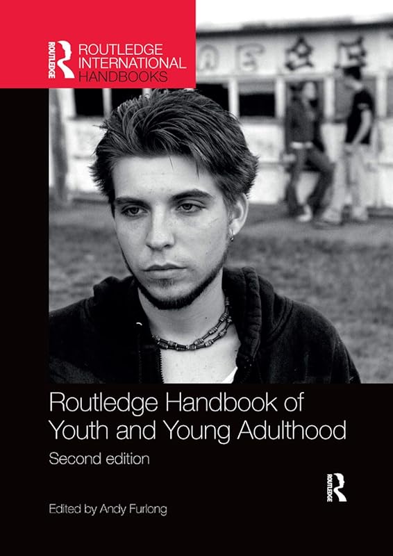 Routledge Handbook of Youth and Young Adulthood (Routledge International Handbooks) by Andy Furlong