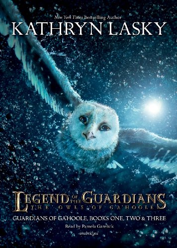 Legend of the Guardians: The Owls of Ga'Hoole: Guardians of Ga'Hoole Books One, Two, and Three (Library Edition) by Kathryn Lasky