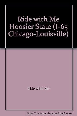 Ride with Me Hoosier State (I-65 Chicago-Louisville) (I-65/75 (South Bound))