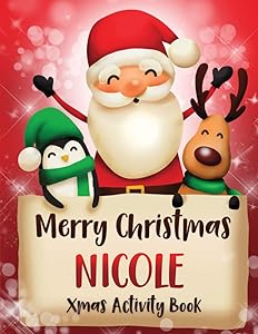 Merry Christmas Nicole: Fun Xmas Activity Book, Personalized for Children, perfect Christmas gift idea Nicole