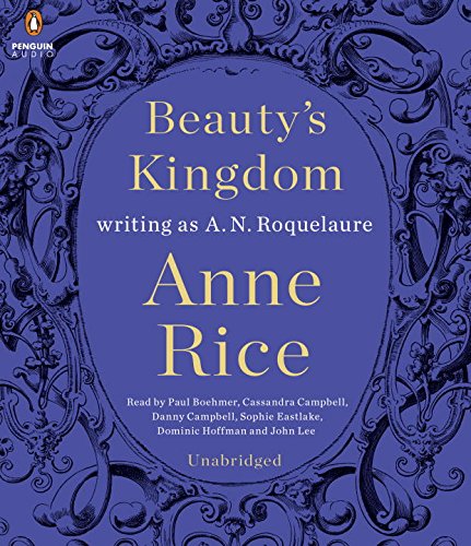 Beauty's Kingdom by Anne Rice
