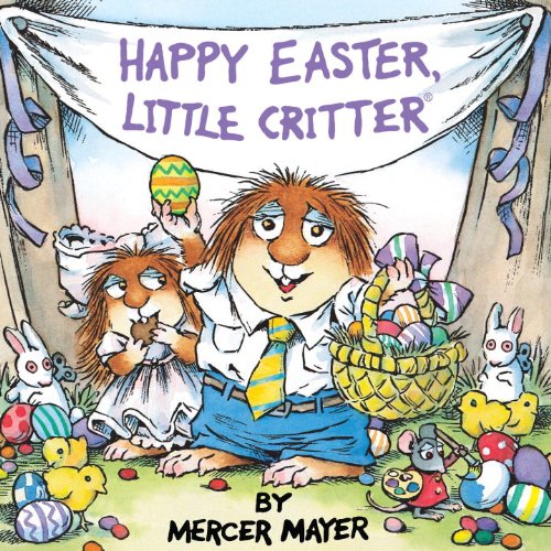 Happy Easter, Little Critter (Turtleback School & Library Binding Edition) (Golden Look-Look Books (Pb)) by Mercer Mayer