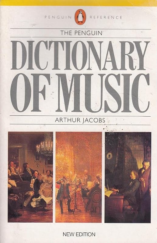 Dictionary of Music, The Penguin: Fifth Edition (Dictionary, Penguin) by Arthur Jacobs