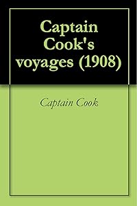 Captain Cook's voyages (1908) by Captain Cook