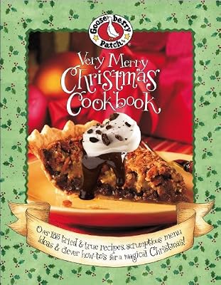 Gooseberry Patch: Very Merry Christmas Cookbook: Over 185 Tried & True Recipes, Scrumptious Menu Ideas & Clever How-to's for a Magical Christmas!