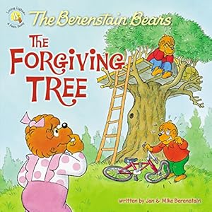 The Berenstain Bears and the Forgiving Tree.