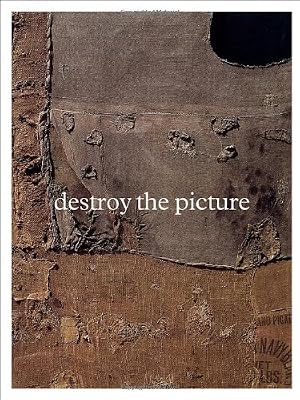 Destroy the Picture: Painting the Void, 1949-1962
