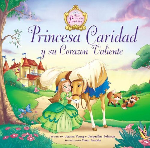 Princesa Caridad y su coraz&oacute;n valiente by Jacqueline Johnson