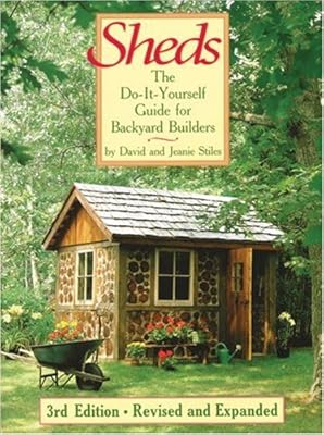 Sheds: The Do-It-Yourself Guide for Backyard Builders
