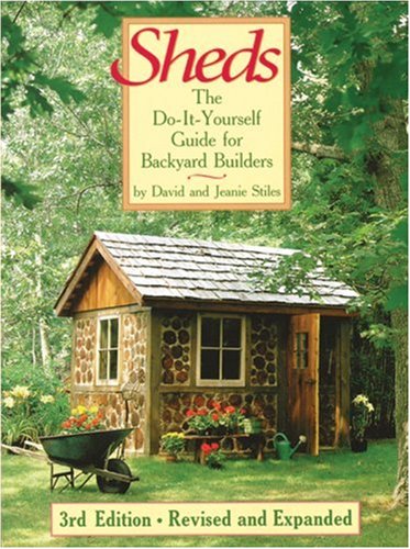 Sheds: The Do-It-Yourself Guide for Backyard Builders by David Stiles