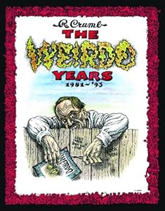 The Weirdo Years by R. Crumb: 1981-'93 by Robert Crumb 
			
			
		
		
		
       	 
       		
       			,