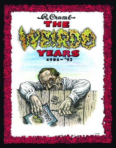 The Weirdo Years by R. Crumb: 1981-'93 by Robert Crumb 
			
			
		
		
		
       	 
       		
       			,