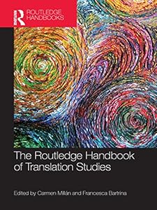 The Routledge Handbook of Translation Studies (Routledge Handbooks in Applied Linguistics) by Carmen Millán