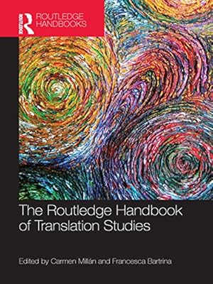 The Routledge Handbook of Translation Studies (Routledge Handbooks in Applied Linguistics)