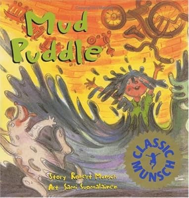 Mud Puddle (Classic Munsch)