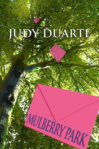 Mulberry Park by Judy Duarte
