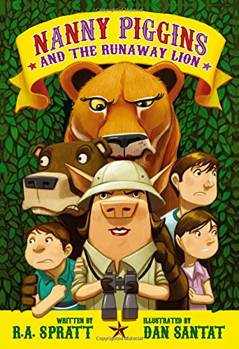 Nanny Piggins and the Runaway Lion by R. A. Spratt