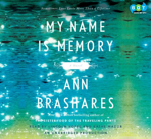 My Name Is Memory by Ann Brashares