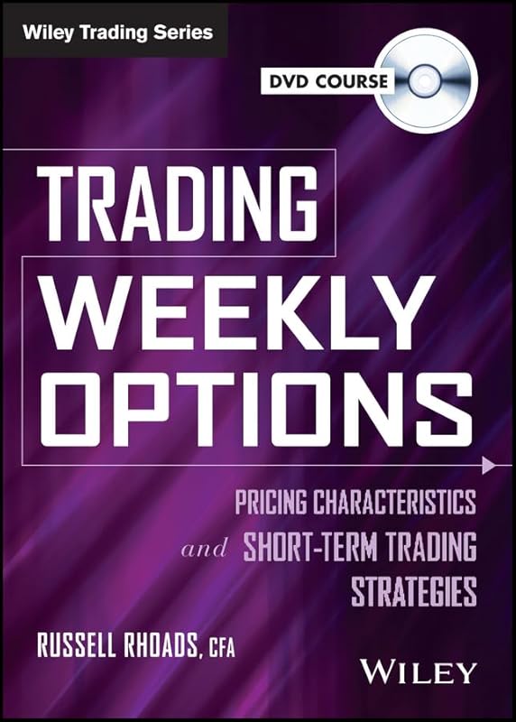 Trading Weekly Options Video Course: Pricing Characteristics and Short-Term Trading Strategies by Russell Rhoads