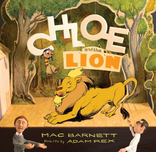 Chloe and the Lion by Mac Barnett