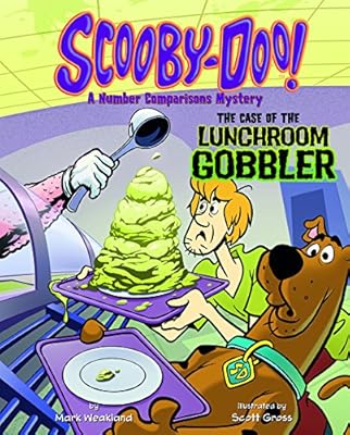 Scooby-Doo! A Number Comparisons Mystery: The Case of the Lunchroom Gobbler
