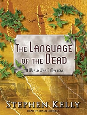 The Language of the Dead: A World War II Mystery