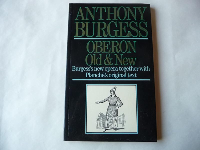 Oberon Old & New by Anthony Burgess