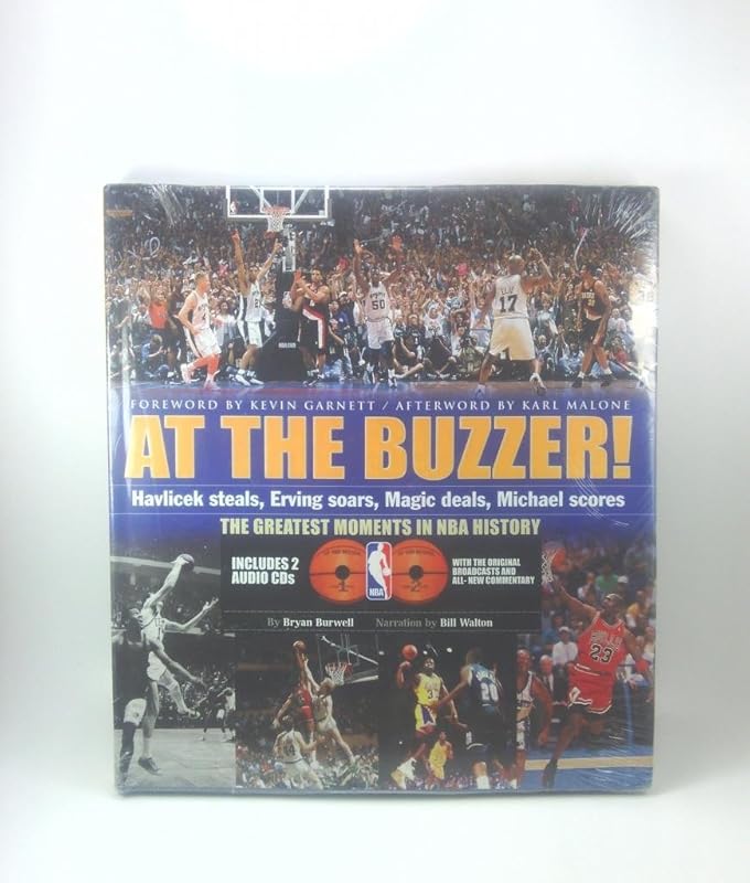 At the Buzzer!: Havlicek Steals, Erving Soars, Magic Deals, Michael Scores! by Bryan Burwell