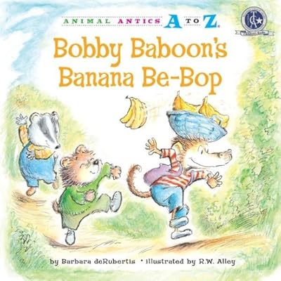 Bobby Baboon's Banana Be-Bop (Animal Antics a to Z)