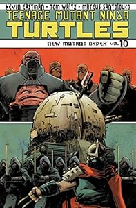 Teenage Mutant Ninja Turtles Volume 10: New Mutant Order