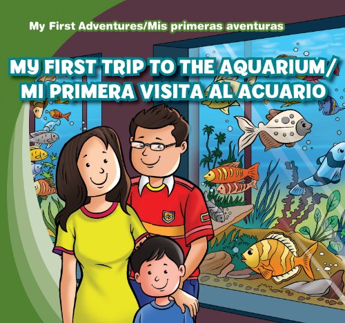 My First Trip to the Aquarium / Mi primera visita al acuario by Katie Kawa