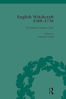 English Witchcraft, 1560-1736, vol 3