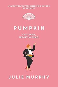 Pumpkin (Dumplin') by Julie Murphy