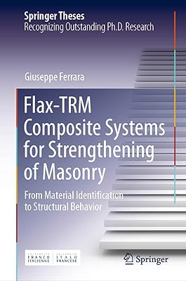 Flax-TRM Composite Systems for Strengthening of Masonry: From Material Identification to Structural Behavior (Springer Theses)