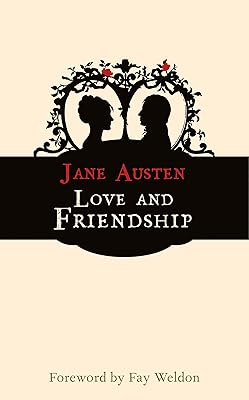 Love and Friendship (Hesperus Classics)