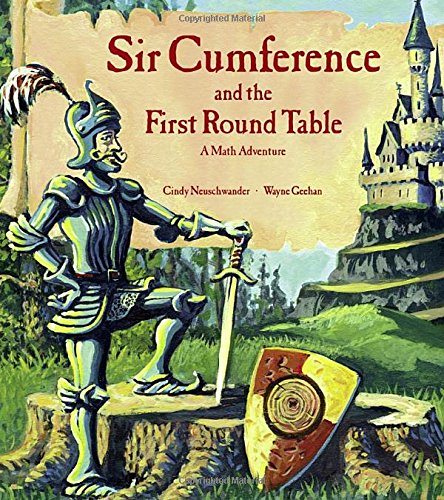 Sir Cumference and the First Round Table by Cindy Neuschwander