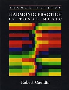 Harmonic Practice in Tonal Music by Robert Gauldin
