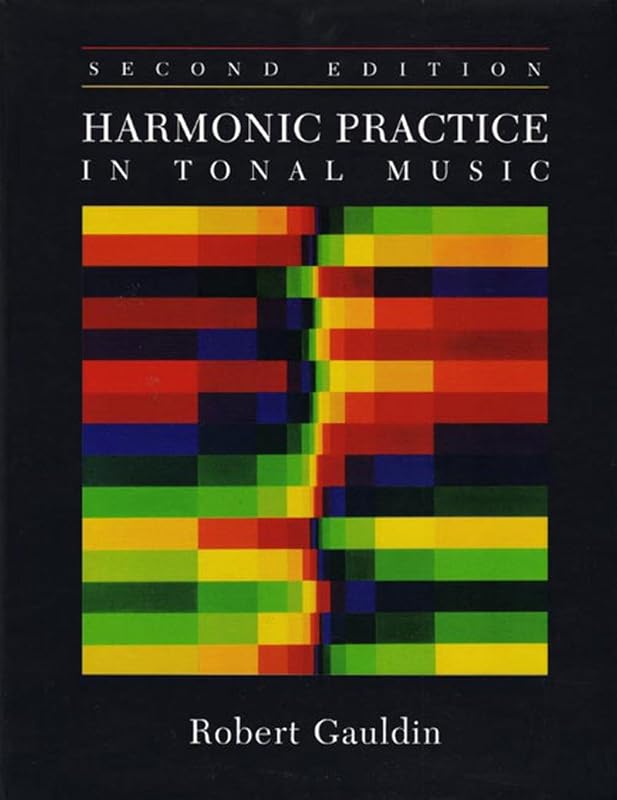 Harmonic Practice in Tonal Music by Robert Gauldin
