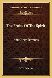 The Fruits of the Spirit: And Other Sermons