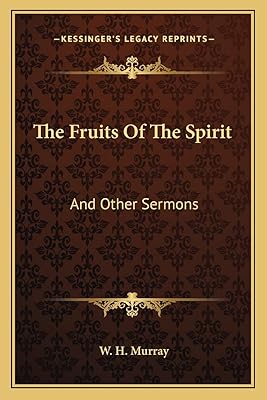 The Fruits of the Spirit: And Other Sermons