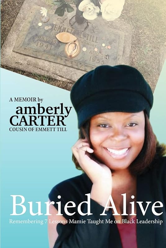 Buried Alive: Remembering 7 Lessons Mamie Taught Me on Black Leadership by Amberly Carter