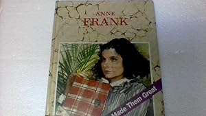 Anne Frank (What Made Them Great Series) by Laura Tyler