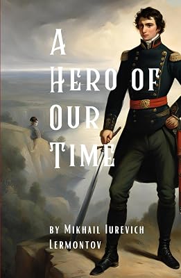 A Hero of Our Time: A Classic Russian Psychological Novel