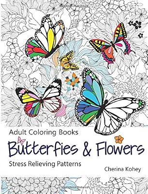 Adult Coloring Book: Butterflies and Flowers :  Stress Relieving Patterns (Volume 7)
