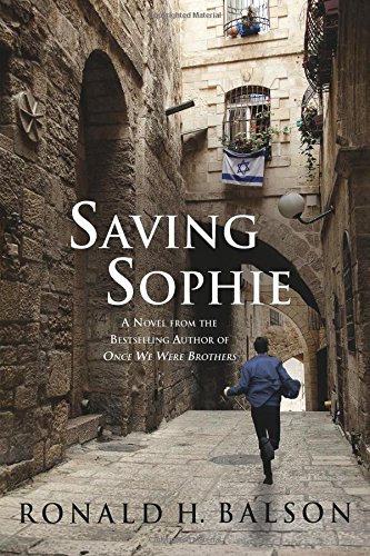Saving Sophie: A Novel by Ronald H. Balson