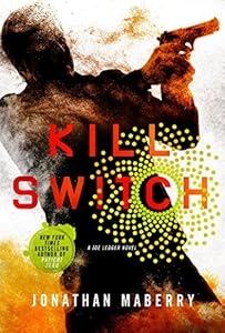 Kill Switch: A Joe Ledger Novel