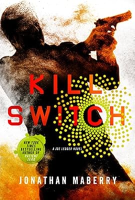 Kill Switch: A Joe Ledger Novel