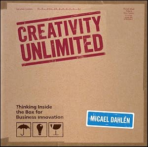 Creativity Unlimited: Thinking Inside the Box for Business Innovation